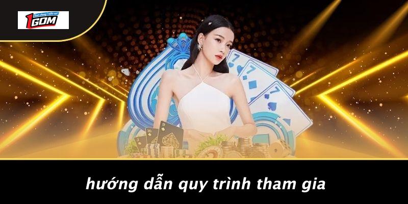Hướng dẫn quy trình tham gia