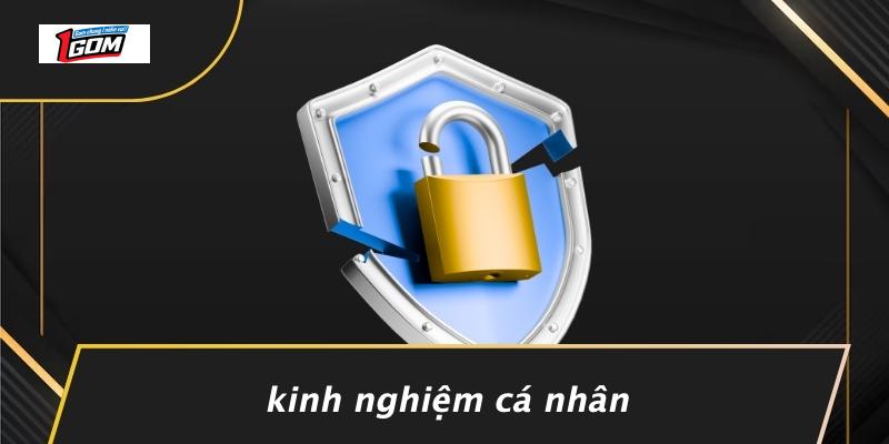 Kinh nghiệm cá nhân
