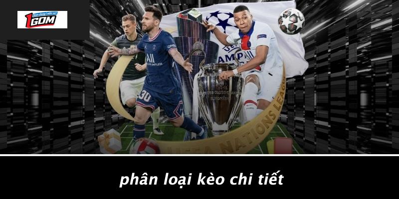 Phân loại kèo chi tiết