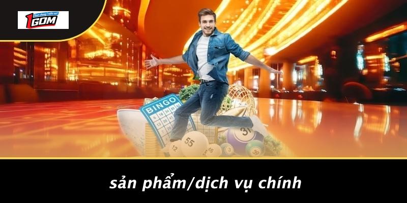 Sản phẩm/dịch vụ chính