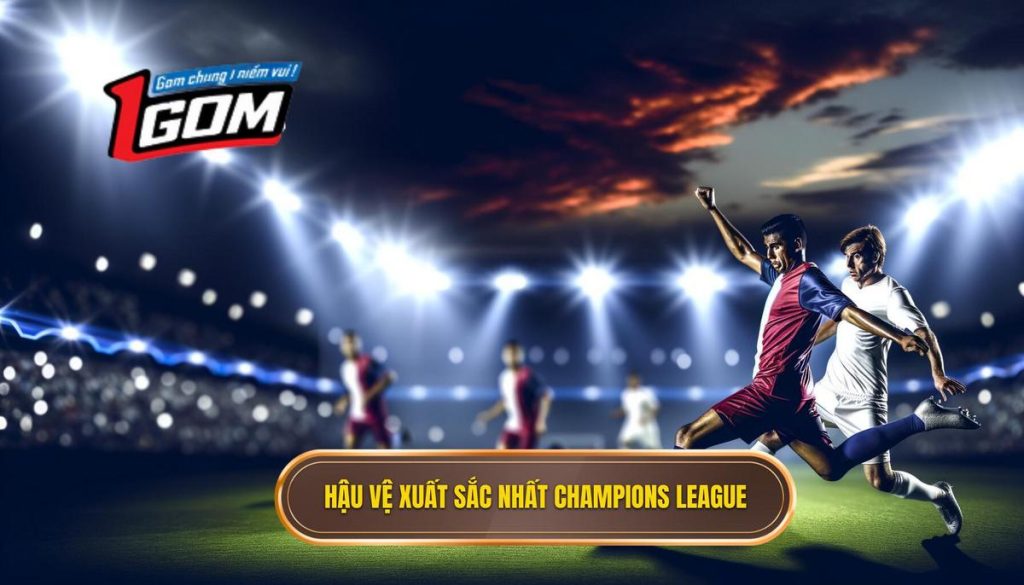 Hậu vệ xuất sắc nhất Champions League