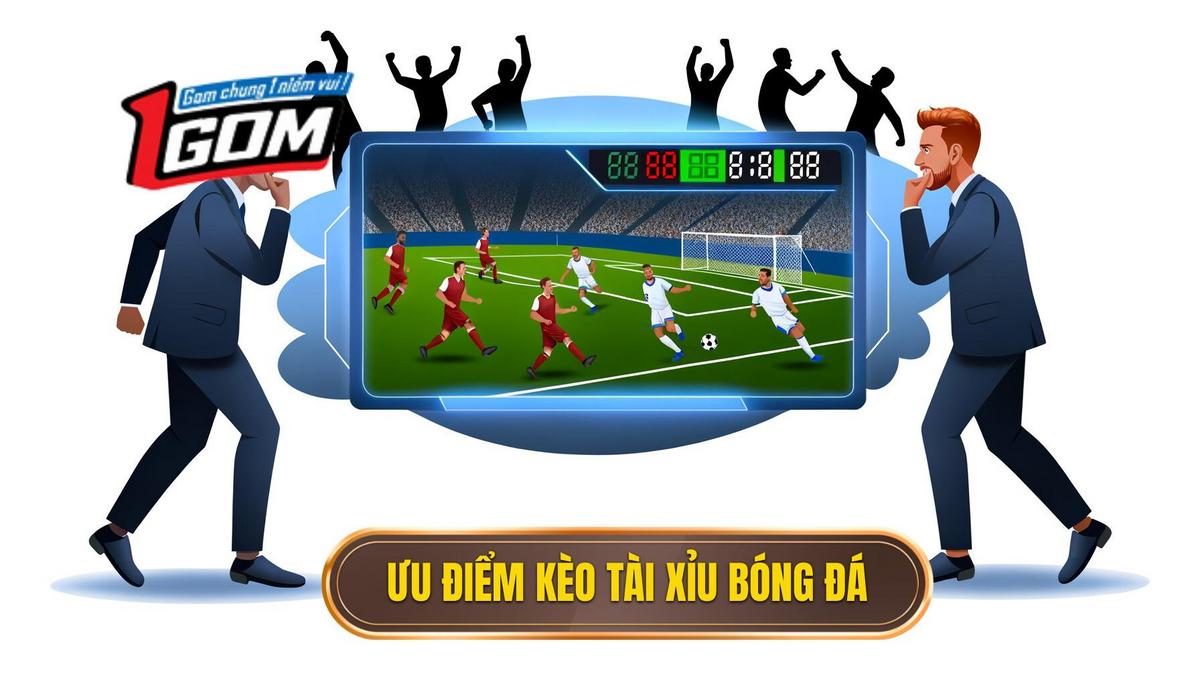 Ưu điểm của kèo Tài xỉu trong bóng đá