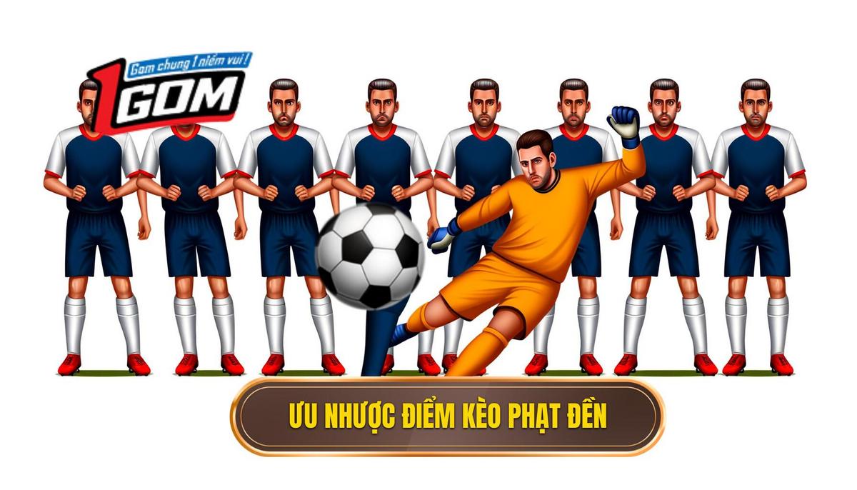 Ưu và nhược điểm của kèo phạt đền