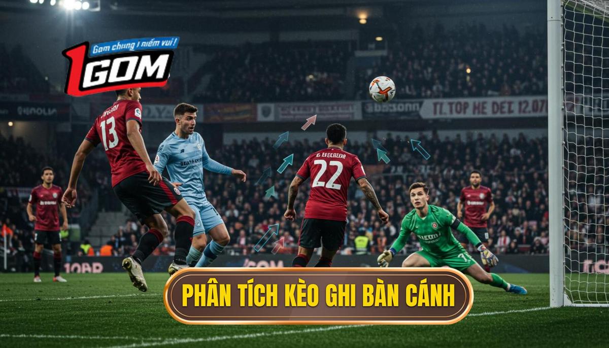 Phân Tích Sâu Sắc Về Kèo Cược Đội Ghi Bàn Từ Tình Huống Phối Hợp Cánh
