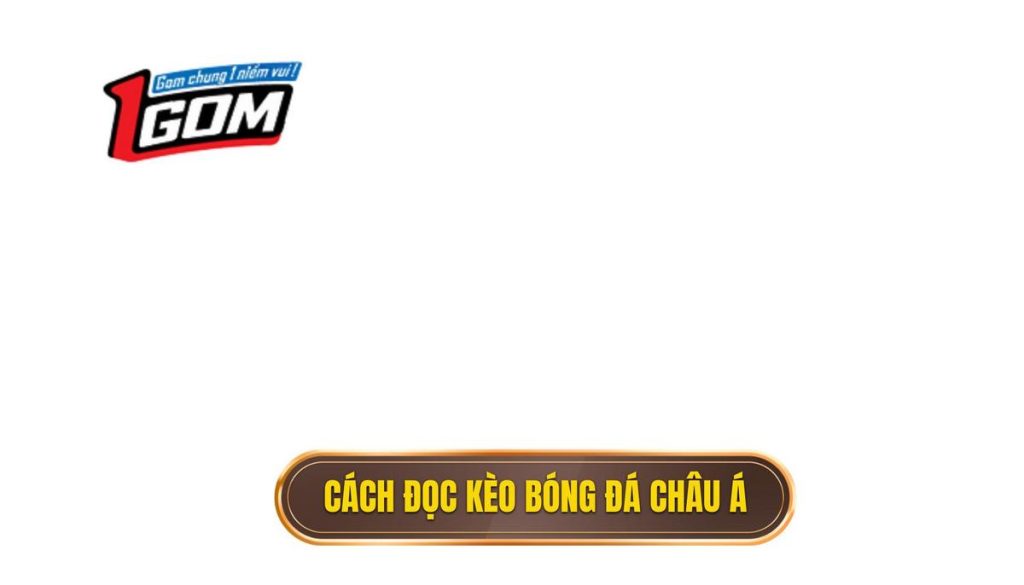 Cách đọc kèo bóng đá châu Á